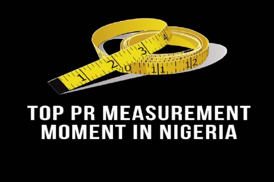 Top PR Measurement Moment in Nigeria 2019