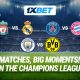 Champions League Round 4 on 1xBet!