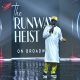 Runway Heist on Broadway