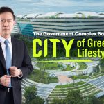 Dhanarak Asset Development Unveils Thailand’s First Green Government City at Government Complex Bangkok