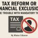 Tax Reform or Financial Exclusion